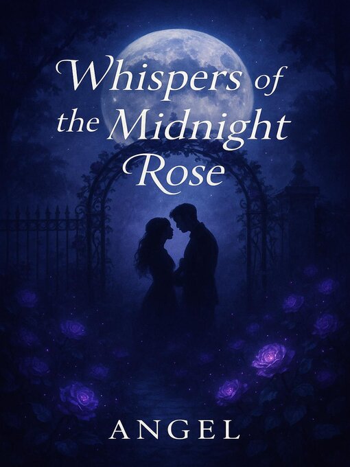 Title details for Whispers of the Midnight Rose by ANGEL - Wait list